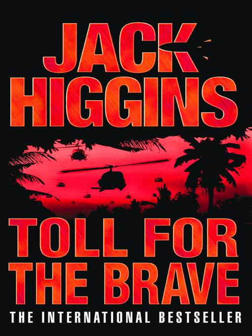 Title details for Toll for the Brave by Jack Higgins - Available